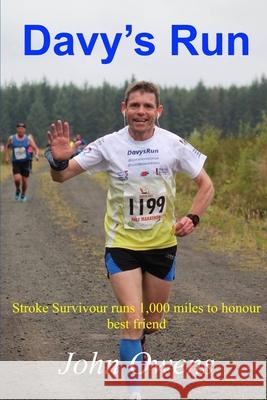 Davy's Run: Stroke Survivor runs 1,000 miles to honour best friend John Owens 9781703647433 Independently Published - książka