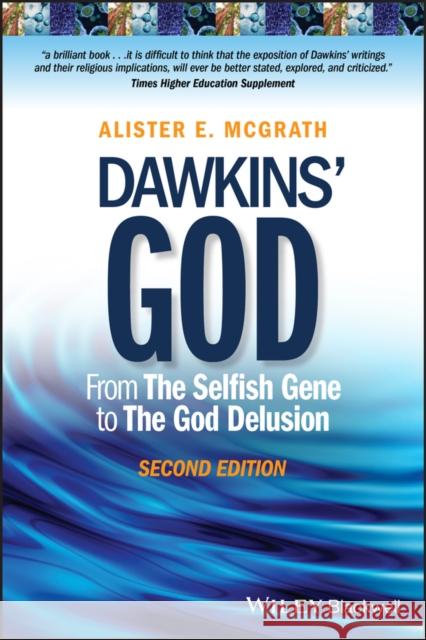 Dawkins' God: From the Selfish Gene to the God Delusion McGrath, Alister E. 9781118964781 John Wiley & Sons Inc - książka