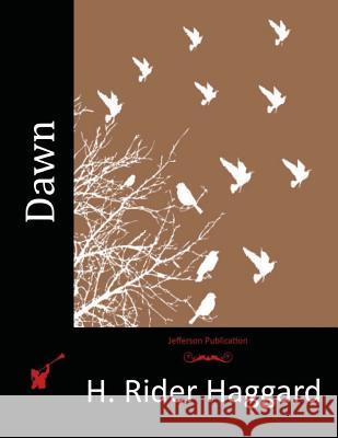 Dawn H. Rider Haggard 9781514276655 Createspace - książka