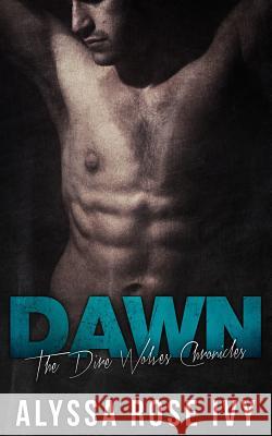 Dawn Alyssa Rose Ivy 9781517536657 Createspace - książka