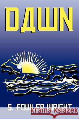 Dawn: A Novel of Global Warming Wright, S. Fowler 9781434402721 Borgo Press - książka