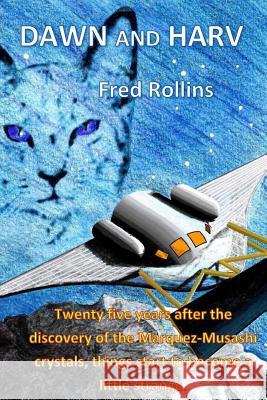 Dawn And Harv: Second book in the Crystal Seeds series Rollins, Beatriz Cangas 9781492772835 Createspace - książka