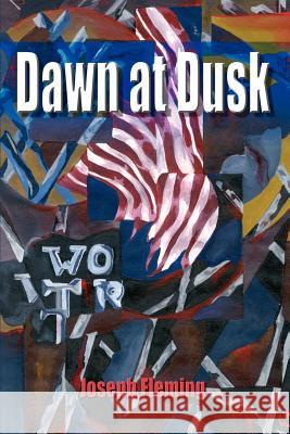 Dawn at Dusk Joseph Fleming 9781403327130 Authorhouse - książka