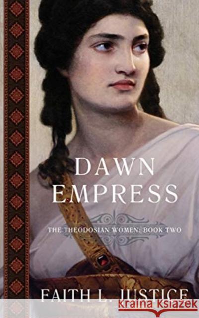 Dawn Empress: A Novel of Imperial Rome Justice, Faith L. 9780917053238 Raggedy Moon Books - książka