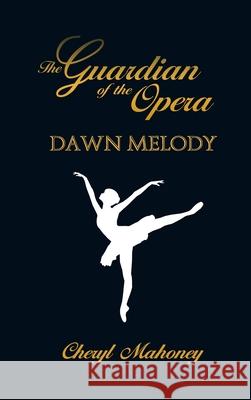 Dawn Melody Cheryl Mahoney 9781680126433 Stonehenge Circle Press - książka