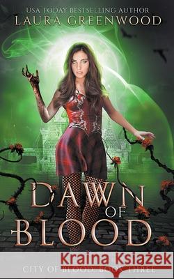 Dawn Of Blood Laura Greenwood 9781393756996 Drowlgon Press - książka