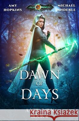 Dawn of Days: Age Of Magic - A Kurtherian Gambit Series Michael Anderle Amy Hopkins 9781980550570 Independently Published - książka