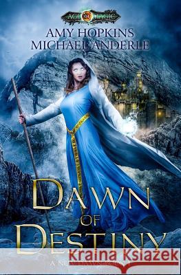 Dawn of Destiny: Age Of Magic - A Kurtherian Gambit Series Anderle, Michael 9781981495122 Createspace Independent Publishing Platform - książka