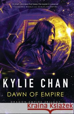 Dawn of Empire Kylie Chan 9780648898061 Kylie Chan - książka