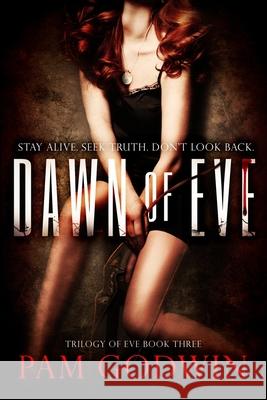 Dawn of Eve Pam Godwin 9781542445399 Createspace Independent Publishing Platform - książka