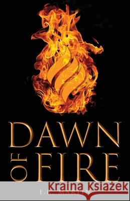 Dawn of Fire E R Martin 9781737875208 E.R. Martin - książka