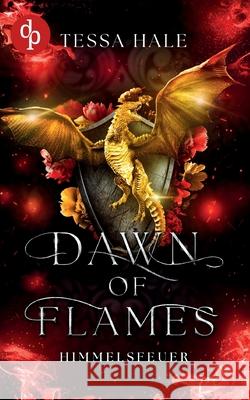 Dawn of Flames - Himmelsfeuer Spicy Urban Romantasy / Reverse Harem / Drachenwandler / Academy Romance Tessa Hale 9783968175706 DP Verlag - książka