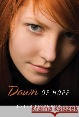 Dawn of Hope Peter Prichard 9781478749073 Outskirts Press - książka