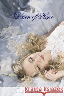 Dawn of Hope Tessy Moon 9781494237493 Createspace - książka