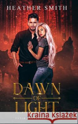 Dawn of Light Heather Smith 9781737448181 Heather Smith - książka