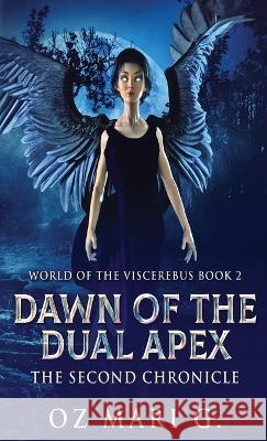Dawn Of The Dual Apex: The Second Chronicle Oz Mar 9784824153999 Next Chapter - książka