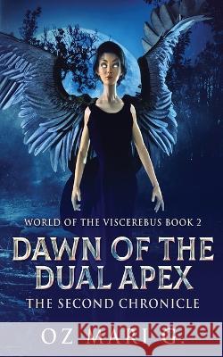 Dawn Of The Dual Apex: The Second Chronicle Oz Mar 9784824154019 Next Chapter - książka