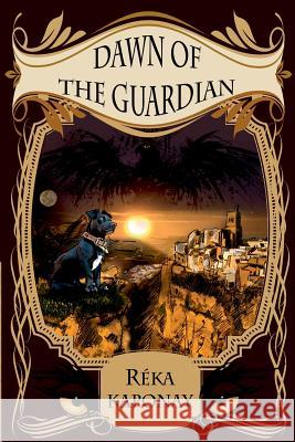 Dawn of the Guardian Reka Kaponay 9780994537010 Hoot Owl Books - książka