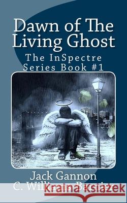 Dawn of The Living Ghost Williams-Barnier, Cyndi 9781514654736 Createspace - książka