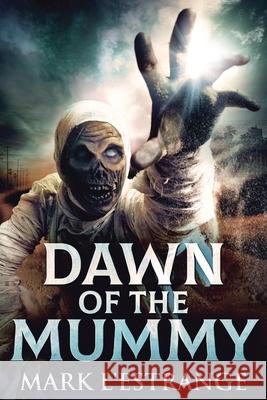 Dawn Of The Mummy L'Estrange, Mark 9784867454473 Next Chapter - książka