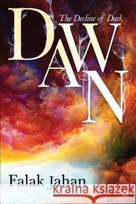 Dawn: The Decline of Dark Falak Jahan 9781644291566 Notion Press, Inc. - książka