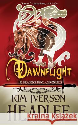 Dawnflight Kim Iverson Headlee 9781949997996 Pendragon Cove Press - książka