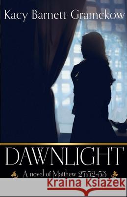 Dawnlight Kacy Barnett-Gramckow 9798201045562 Gram-Co-Ink - książka