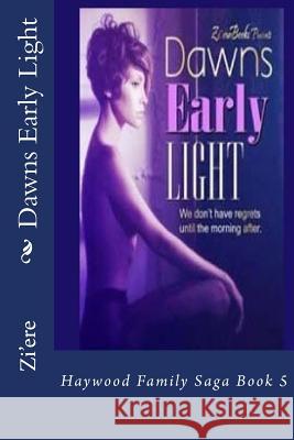 Dawns Early Light: Haywood Millionaire Series Book 5 Dynasty's Cover Me Zi'ere 9781514705636 Createspace - książka