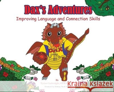Dax's Adventures: Improving Language and Connection Skills Tyrice Cartwright   9781960853141 Liberation's Publishing LLC - książka
