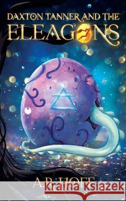 Daxton Tanner and The ELEAGONS A R Hoff 9781639440870 Brewtion Press - książka