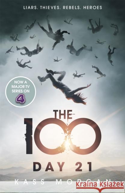 Day 21: The 100 Book Two Kass Morgan 9781444766905 Hodder & Stoughton - książka