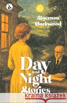Day and Night Stories Algernon Blackwood 9789359915890 Rustam Prakashan - książka