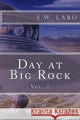 day at big rock vol 1 Laro, S. W. 9781978483170 Createspace Independent Publishing Platform - książka