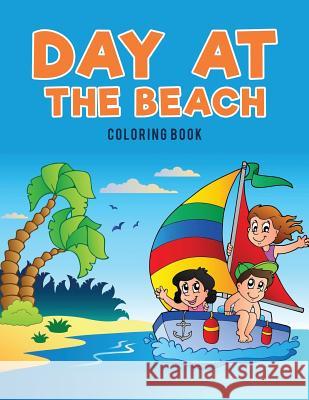 Day at the Beach Coloring Book Coloring Pages for Kids 9781635893939 Coloring Pages for Kids - książka