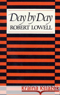 Day by Day Robert Lowell 9780374514716 Farrar Straus Giroux - książka