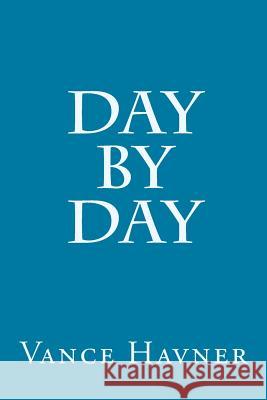 Day by Day Vance Havner 9781500178161 Createspace - książka