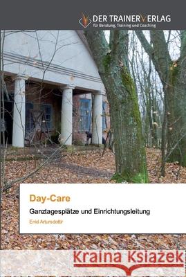 Day-Care Enid Artursdottir 9786202494465 Trainerverlag - książka