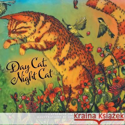 Day Cat, Night Cat Catherine Owen Jenny Keith 9781525534744 FriesenPress - książka