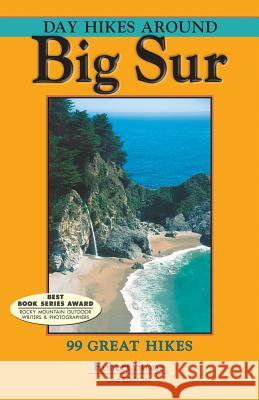 Day Hikes Around Big Sur: 99 Great Hikes Robert Stone 9781573420686 Day Hike Books - książka