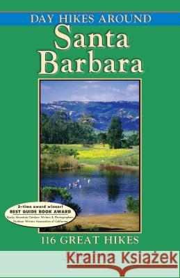 Day Hikes Around Santa Barbara: 116 Great Hikes Robert Stone 9781573420754 Day Hike Books - książka
