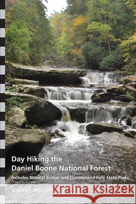 Day Hiking the Daniel Boone National Forest Johnny Molloy 9781621904946 Univ Tennessee Press - książka