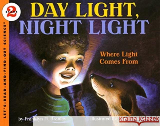 Day Light, Night Light: Where Light Comes from Franklyn Mansfield Branley Stacey Schuett 9780064451710 HarperTrophy - książka