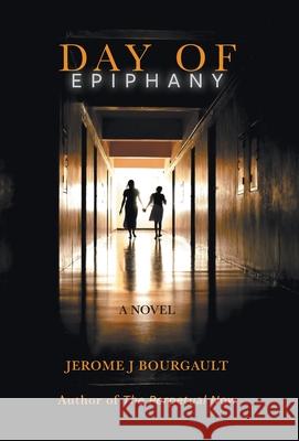 Day of Epiphany Jerome J. Bourgault 9781038322494 FriesenPress - książka