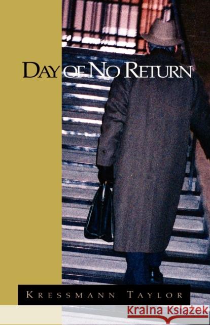 Day of No Return Kressmann Taylor Kathrine Kressmann Taylor 9781413411812 Xlibris Corporation - książka