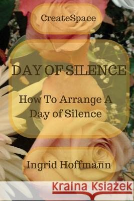 Day of Silence: How to arrange a Day of Silence Urban, Henry 9781499262605 Createspace - książka