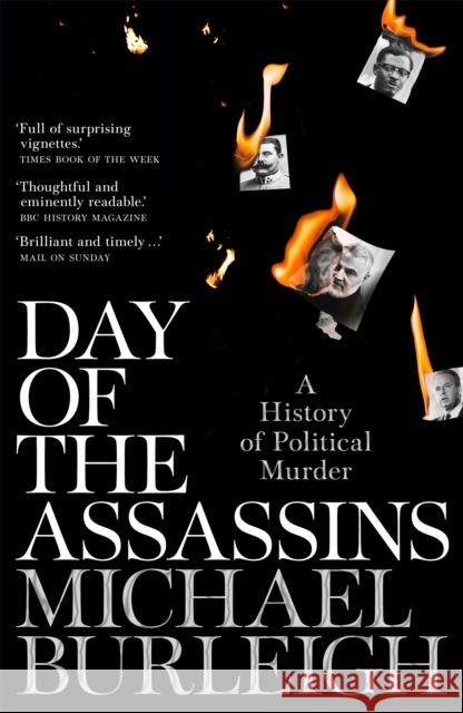 Day of the Assassins: A History of Political Murder Michael Burleigh 9781529030174 Pan Macmillan - książka