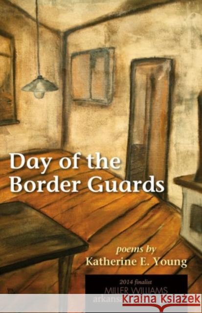 Day of the Border Guards Katherine E. Young 9781557286550 University of Arkansas Press - książka