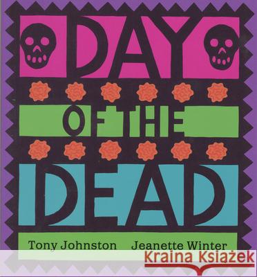 Day of the Dead Tony Johnston Jeanette Winter 9780152024468 Voyager Books - książka