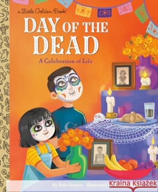 Day of the Dead: A Celebration of Life Polo Orozco Mirelle Ortega 9780593704875 Golden Books - książka