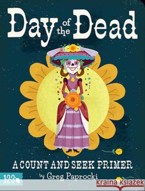 Day of the Dead: A Count and Find Primer Greg Paprocki 9781423654261 Gibbs Smith - książka